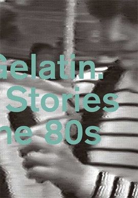 HARD GELATIN. HIDDEN STORIES FROM THE 80S