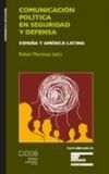 COMUNICACIN POLTICA EN SEGURIDAD Y DEFENSA: ESPAA Y AMRICA LATINA