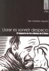 LLORAR ES SONRER DESPACIO