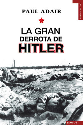 LA GRAN DERROTA DE HITLER