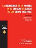 LA RELEVANCIA DE LA PRUEBA EN EL DERECHO DE AUTOR DE LAS OBRAS PLSTICAS