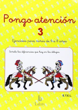 PONGO ATENCIN 3. EJERCICIOS DE ATENCIN PARA NIOS DE 6 A 8 AOS