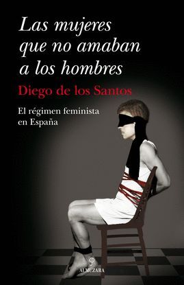 LAS MUJERES QUE NO AMABAN A LOS HOMBRES