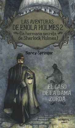 LAS AVENTURAS DE ENOLA HOLMES 2 (LA HERMANA SECRETA DE SHERLOCK HOLMES). EL CASO