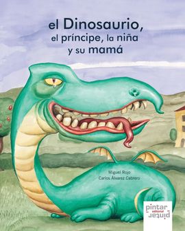 EL DINOSAURIO, EL PR�NCIPE, LA NI�A Y SU MAM�