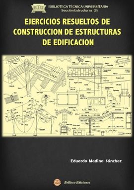 EJERCICIOS RESUELTOS DE CONSTRUCCION DE ESTRUCTURAS DE EDIFICACION