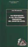 100 RESPUESTAS A LAS 100 ETERNAS PREGUNTAS DEL ESCRITOR