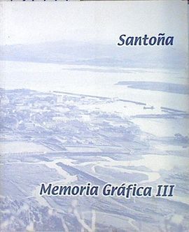 SANTOÑA MEMORIA GRÁFICA III