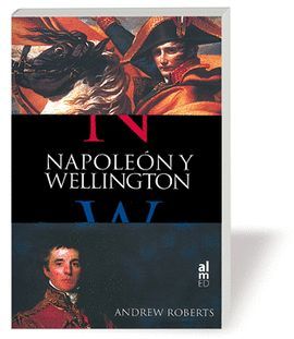 NAPOLEON Y WELLINGTON. ED. R�STICA