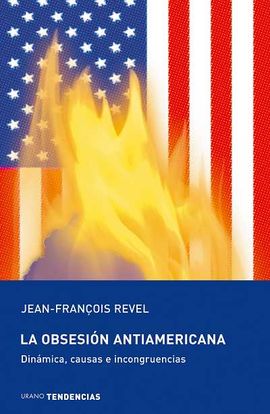 LA OBSESIN ANTIAMERICANA