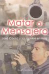 MATAR AL MENSAJERO