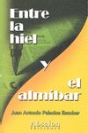 ENTRE LA HIEL Y EL ALMBAR