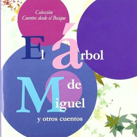 EL �RBOL DE MIGUEL Y OTROS CUENTOS