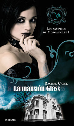 LOS VAMPIROS DE MORGANVILLE I. LA MANSIN GLASS