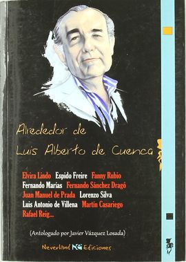 ALREDEDOR DE LUIS ALBERTO DE CUENCA