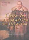 QUIN FUE LUIS ALARCN DE LA LASTRA (1891-1971)