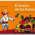 TESORO DE LAS FRUTAS (CUENTOS SABROSOS)