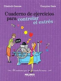 CUADERNO DE EJERCICIOS PARA CONTROLAR EL ESTR�S