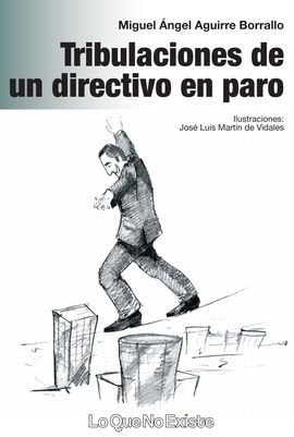 TRIBULACIONES DE UN DIRECTIVO EN PARO