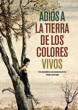 ADIS A LA TIERRA DE LOS COLORES VIVOS