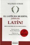 EL LAT�N HA MUERTO, �VIVA EL LAT�N!