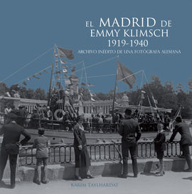 EL MADRID DE EMMY KLIMSCH. 1919-1940