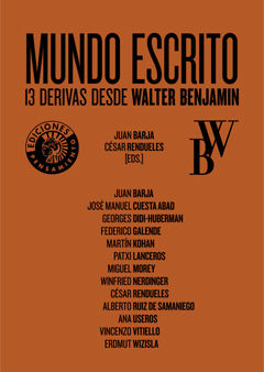 MUNDO ESCRITO. 13 DERIVAS DESDE WALTER BENJAMIN