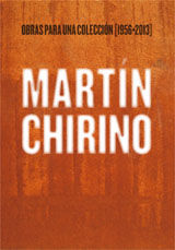 MARTN CHIRINO. OBRAS PARA UNA COLECCIN [1956-2013]