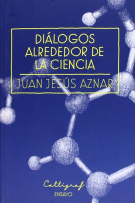 DILOGOS ALREDEDOR DE LA CIENCIA