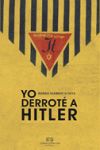 HE DERROTADO A HITLER