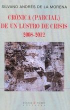 CRNICA (PARCIAL) DE UN LUSTRO DE CRISIS 2008-2012