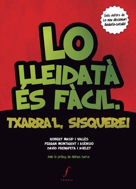 LO LLEIDAT S FCIL. TXARRA'L, SISQUERE!