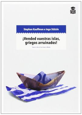 VENDED VUESTRAS ISLAS, GRIEGOS ARRUINADOS!