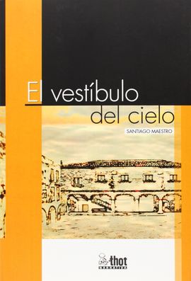 EL VESTIBULO DEL CIELO