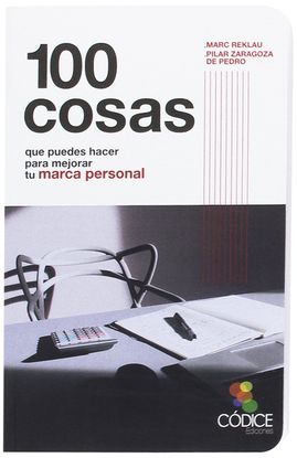 100 COSAS QUE PUEDES HACER PARA MEJORAR TU MARCA PERSONAL