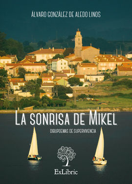 LA SONRISA DE MIKEL. DIBUPOEMAS DE SUPERVIVENCIA