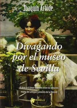 DIVAGANDO POR EL MUSEO DE SEVILLA