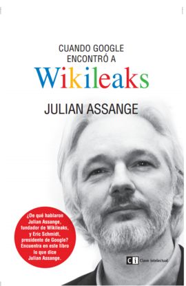 CUANDO GOOGLE ENCONTR A WIKILEAKS