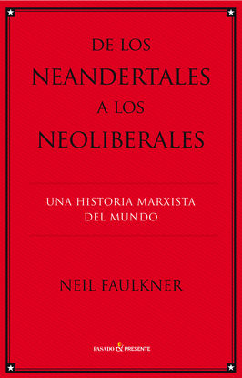 DE LOS NEANDERTALES A LOS NEOLILBERALES