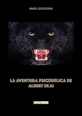 LA AVENTURA PSICODELICA DE ALBERT EKAI