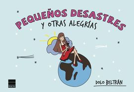 PEQUEOS DESASTRES Y OTRAS ALEGRAS