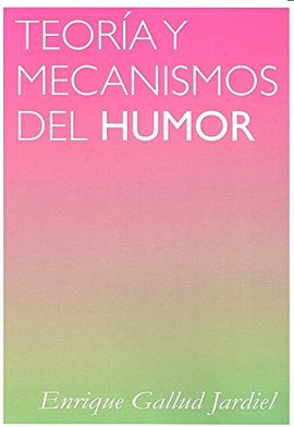 TEORIA Y MECANISMOS DEL HUMOR