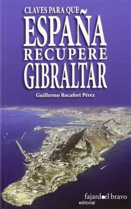 CLAVES PARA QUE ESPAA RECUPERE GIBRALTAR