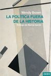 LA POLTICA FUERA DE LA HISTORIA