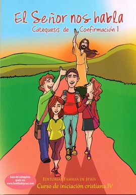 SEOR NOS HABLA 1. CATEQUESIS CONFIRMACION