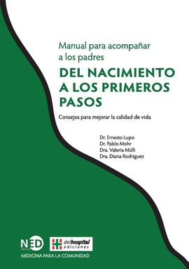 MANUAL PARA ACOMPAAR A LOS PADRES DEL NACIMIENTO A LOS PRIMEROS PASOS