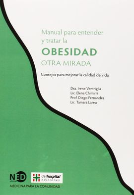 MANUAL PARA ENTENDER Y TRATAR LA OBESIDAD. OTRA MIRADA