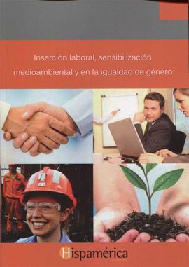 INSERCIN LABORAL, SENSIBILIZACIN MEDIOAMBIENTAL Y EN LA IGUALDAD DE GNERO