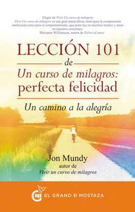 LECCIN 101 DE UN CURSO DE MILAGROS: PERFECTA FELICIDAD