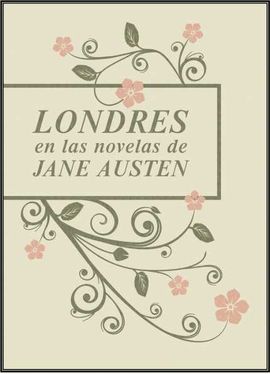 LONDRES EN LAS NOVELAS DE JANE AUSTEN 2ED